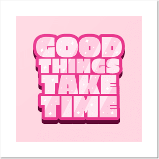 Good things take time text design Posters and Art